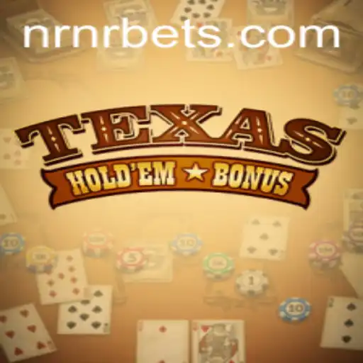 The Thrill of Texas Holdem Bonus at NRNR.com